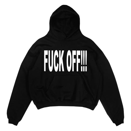 FUCK OFF!!! - Hoodie Black