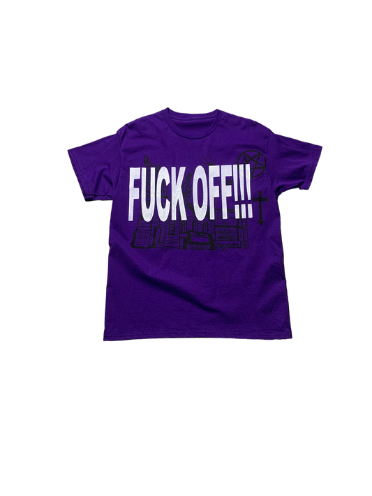 Purple FUCK OFF!!! Tee